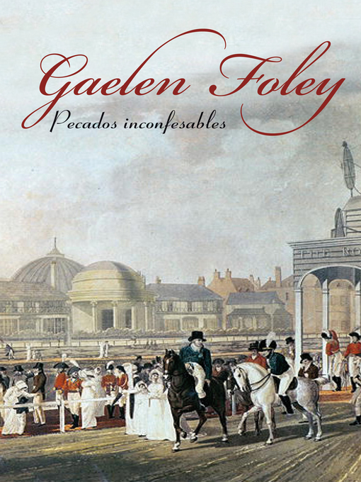 Title details for Pecados inconfesables (Saga de los Knight 6) by Gaelen Foley - Available